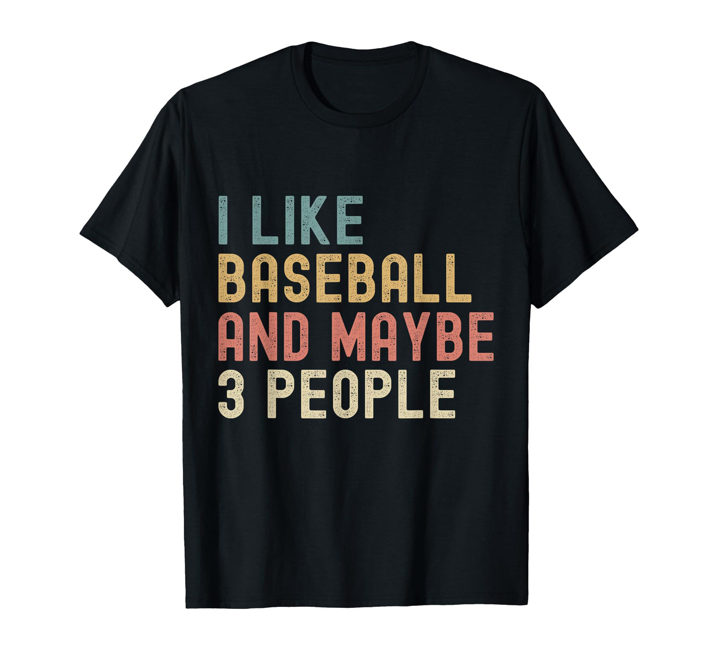 I Like Baseball And Maybe 3 People Funny Vintage Baseball T-Shirt