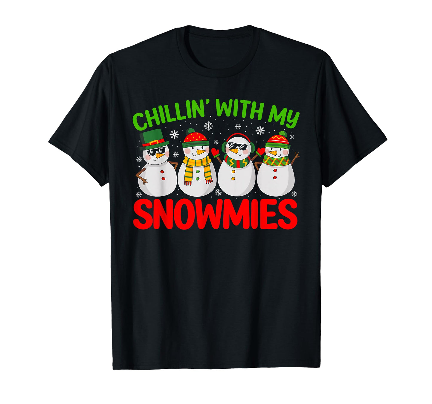 Chillin' with My Snowmies Xmas Holiday Snowman Christmas T-Shirt