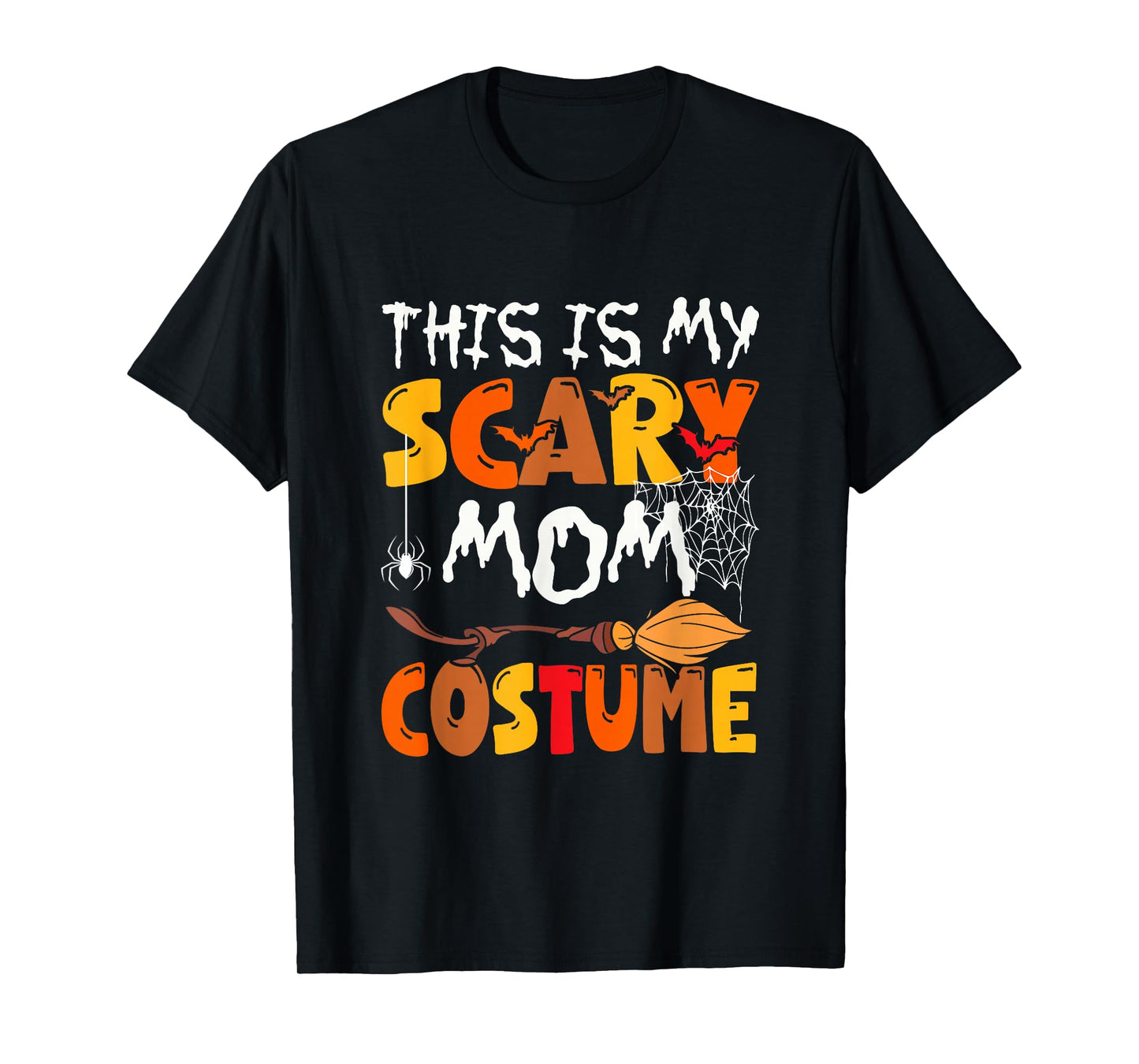My Scary Mom Costume Halloween Family Group Funny Parties T-Shirt