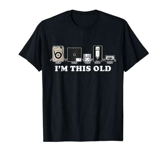 I'm This Old Retro Vintage Cassette Tape Floppy Disk VHS T-Shirt