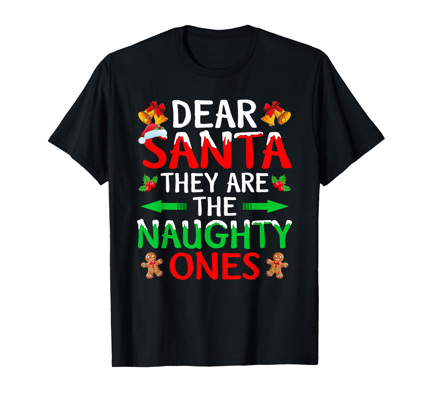 Dear Santa They are The Naughty Ones Funny Family Christmas T-Shirt