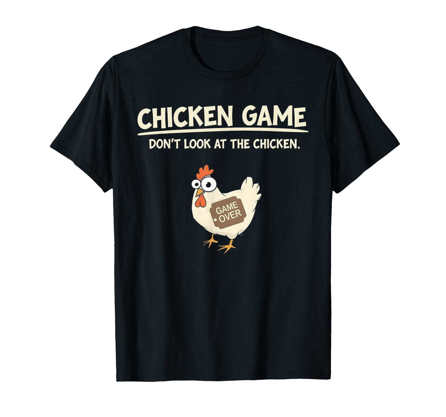 Funny Chicken Game Design LTD Unisex T-Shirt Chicken Game: Don't Look at the Chicken Black Small