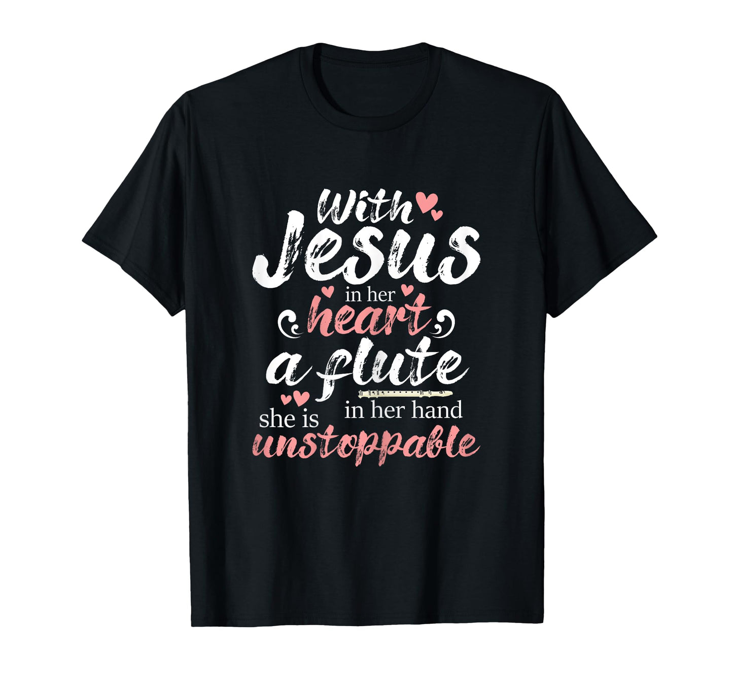 Jesus In Her Heart Flute In Her Hand - Flutist Musician T-Shirt