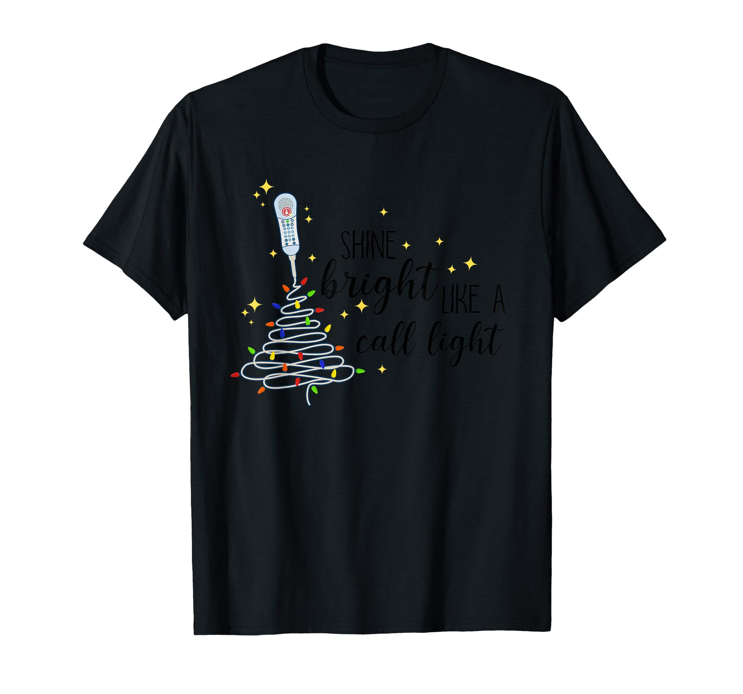 Funny Shine Bright Like A Call Light Nurse Merry Christmas T-Shirt