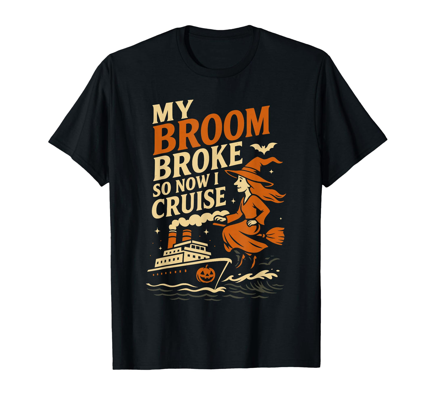 Family Halloween Cruise Shirt My Broom Broke So Now I Cruise T-Shirt