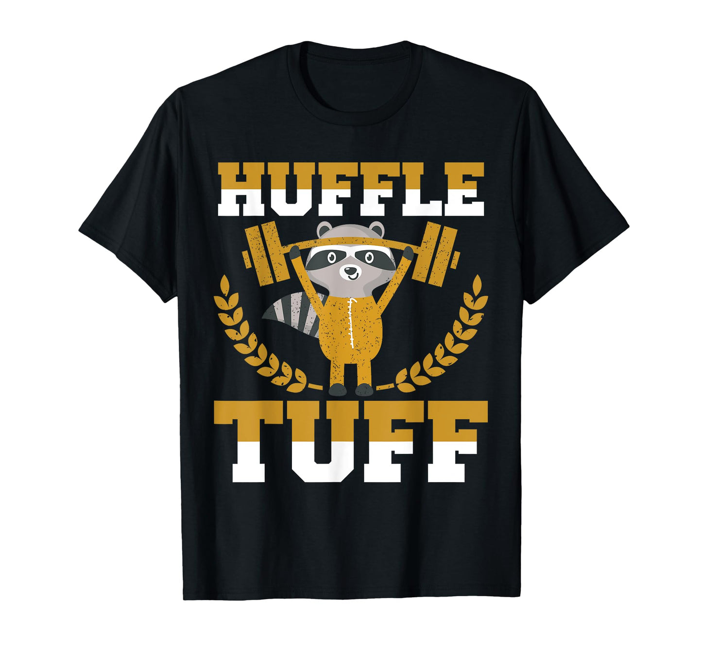Huffle Tuff Funny Weightlifting Gym Memes T-Shirt