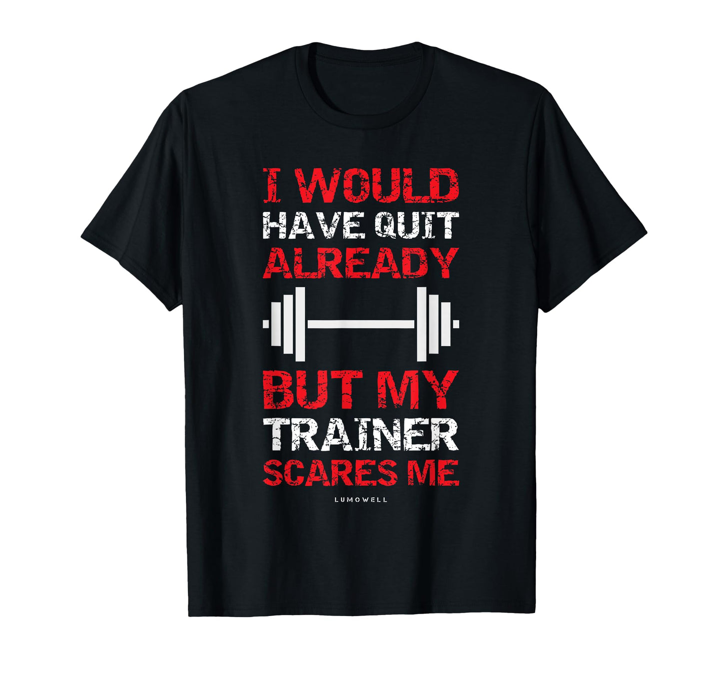 Funny Workout Shirts My Trainer Scares Me Bodybuilding Shirt