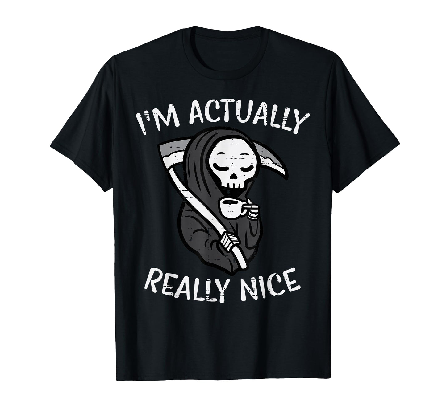 Halloween Grim Reaper Im Really Nice Costume Women Kids Men T-Shirt