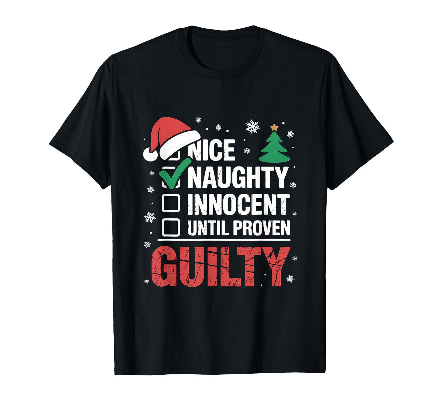 Nice Naughty Innocent Until Proven Guilty Christmas List T-Shirt