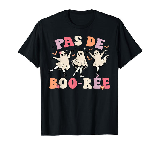 Pas de BOO-rée Ghost Ballet Dancer Halloween Dance Teacher T-Shirt