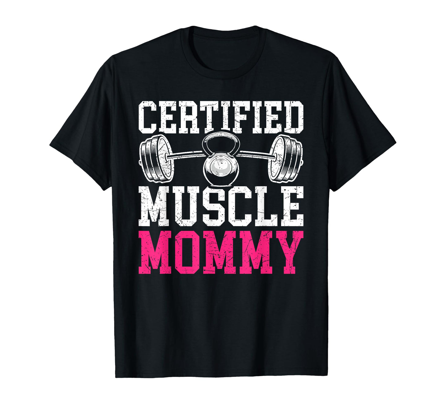 Certified Muscle Mommy Pump Cover Gym T-Shirt