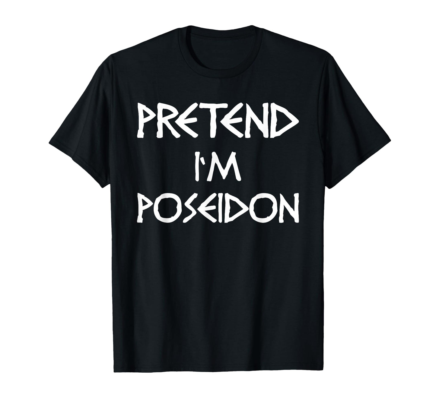 Pretend I'm Poseidon Costume Women Men Kids T-Shirt