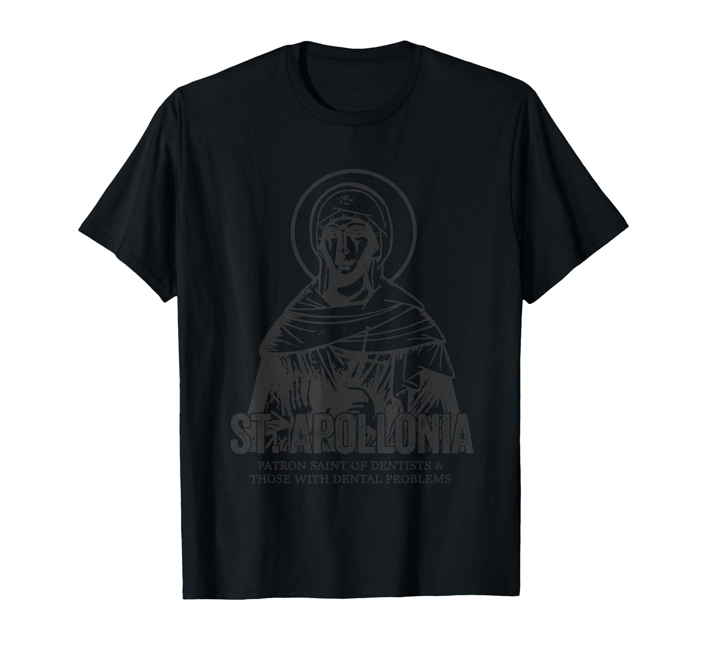 Catholicism St. Apollonia Jesus Catholic Christian Saint T-Shirt