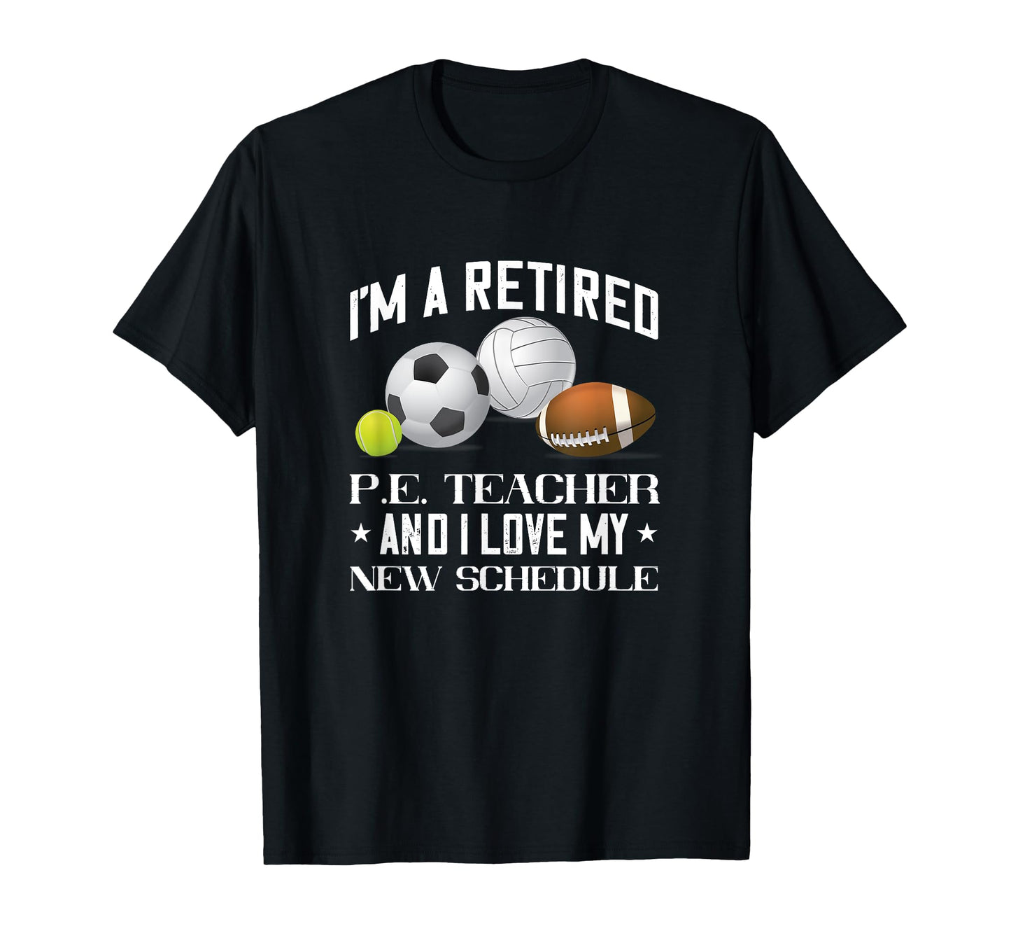 Retired PE Teacher Gym Teacher Physical Education Teacher Men Women T-Shirt