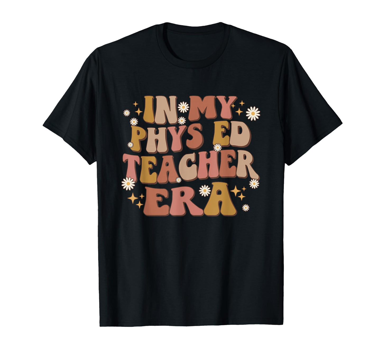In My Phys Ed Teacher Era Retro Groovy Teacher Physical Ed Men Women T-Shirt