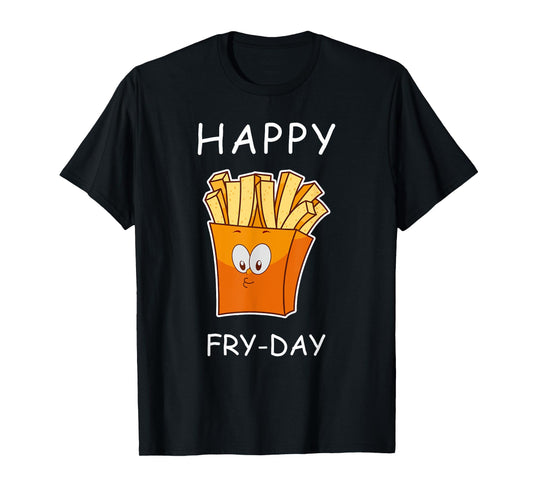 Happy Fry-day Cute T-Shirt men women shirt T-Shirt