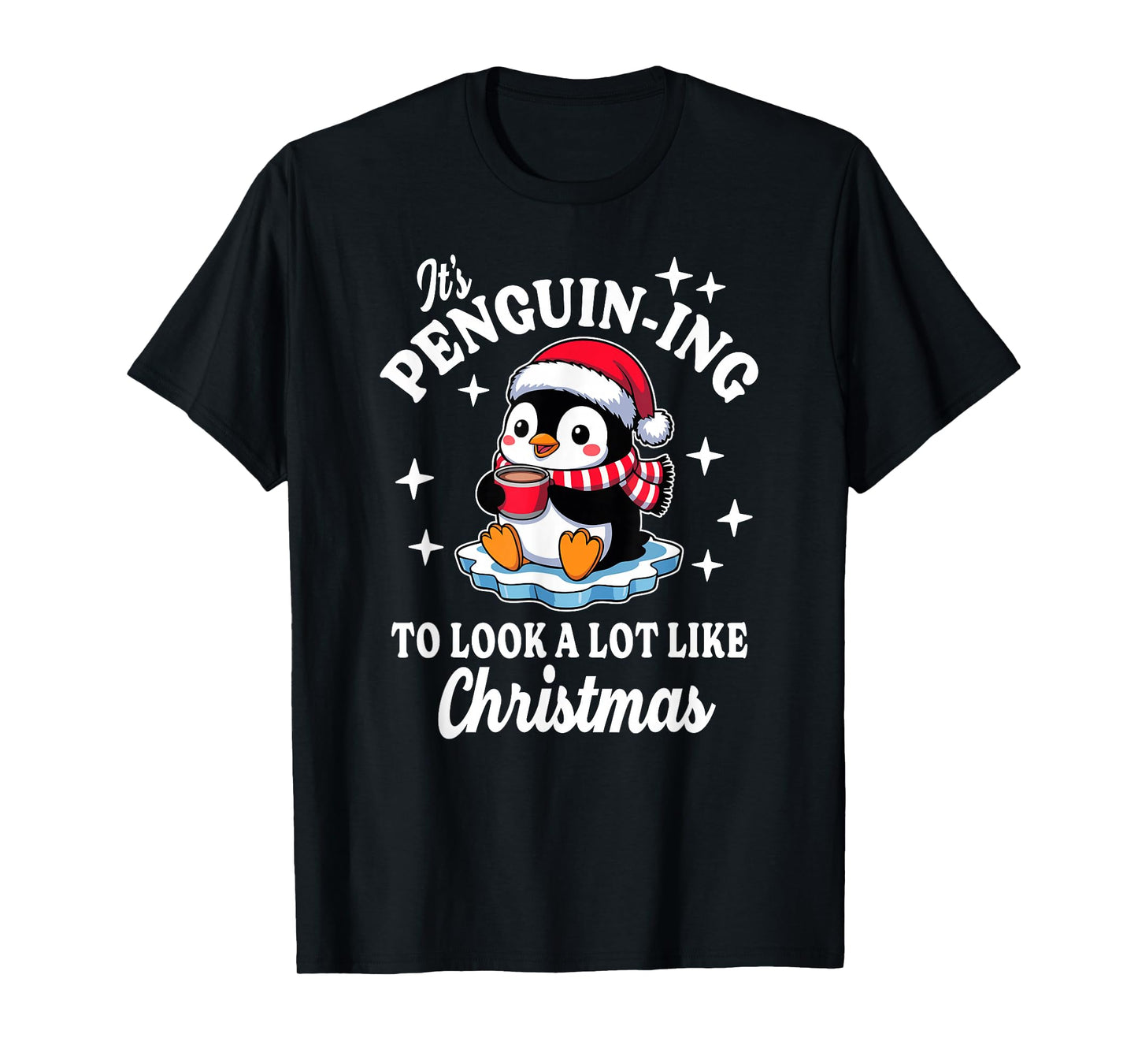 Penguin-ing to Look Like Christmas Funny T-Shirt