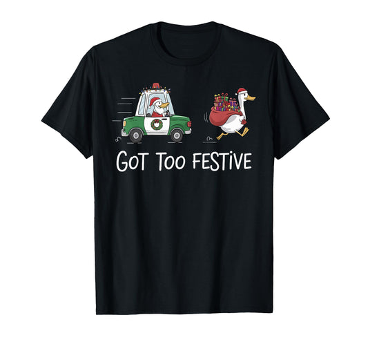 Got Too Festive Silly Goose Santa Christmas Lights Holiday T-Shirt
