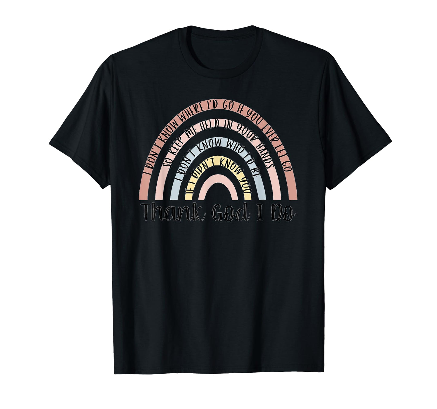 Thank God I Do Rainbow Christian T-Shirt