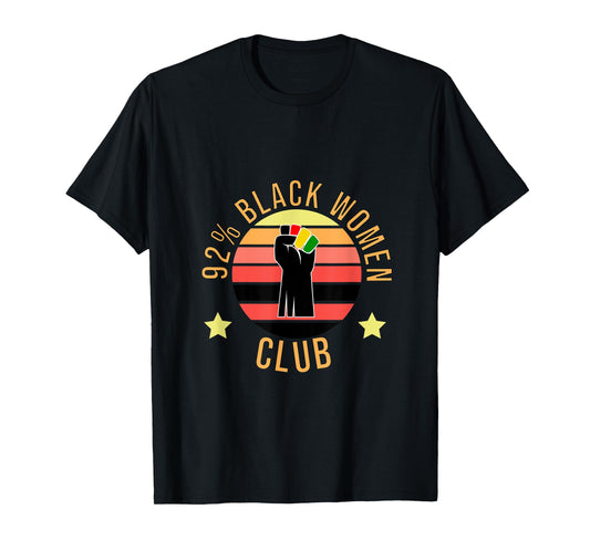 92% Black Woman Club T-Shirt
