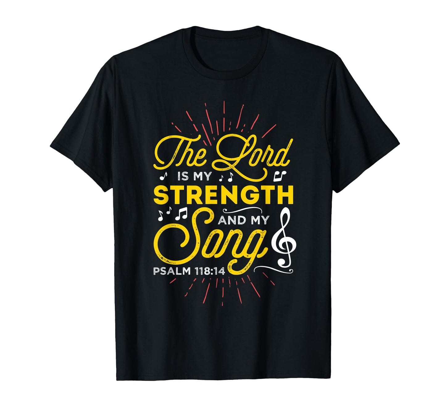 Christian T-Shirt - The Lord Is My Strength And My Song T-Shirt