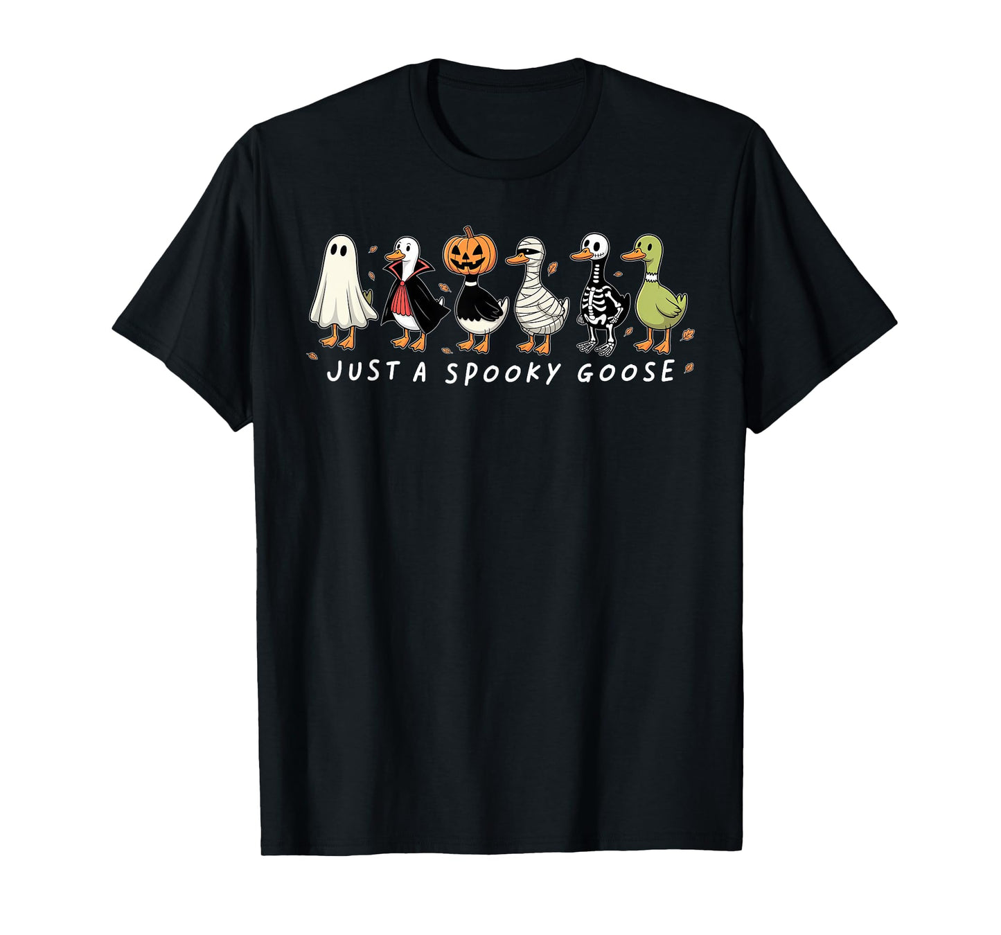 Just A Spooky Goose Halloween Silly Goose Funny Halloween T-Shirt