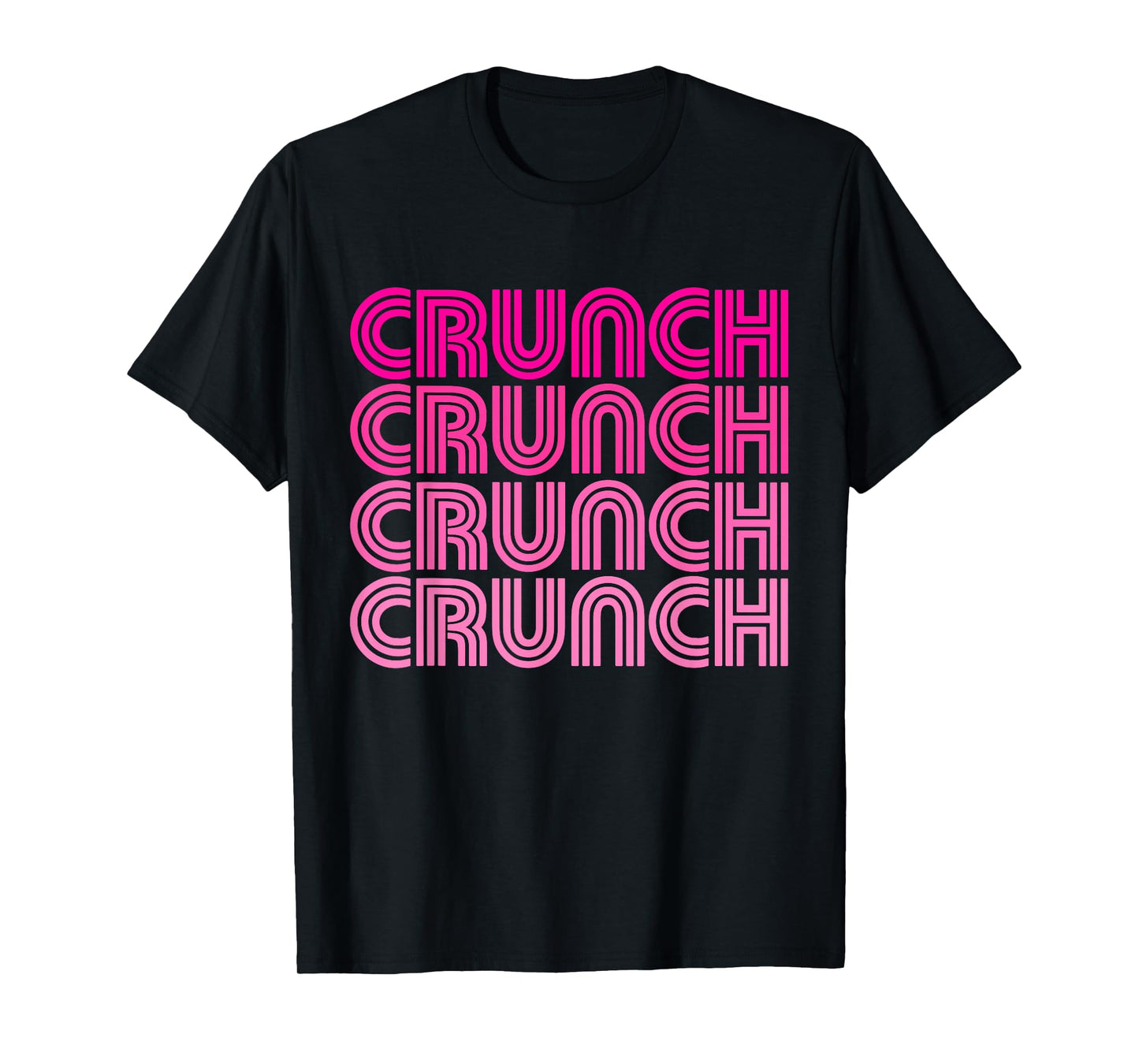 Crunch Funny Exercise Workout Gym Fitness Snack Fit Work Out T-Shirt