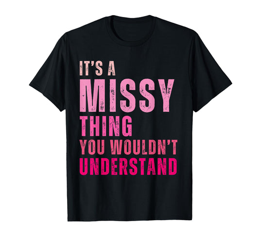 It's A Missy Thing You Wouldn't Understand Missy T-Shirt