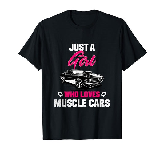 A Girl Who Loves Muscle Cars Funny Vintage Car Lovers Women T-Shirt