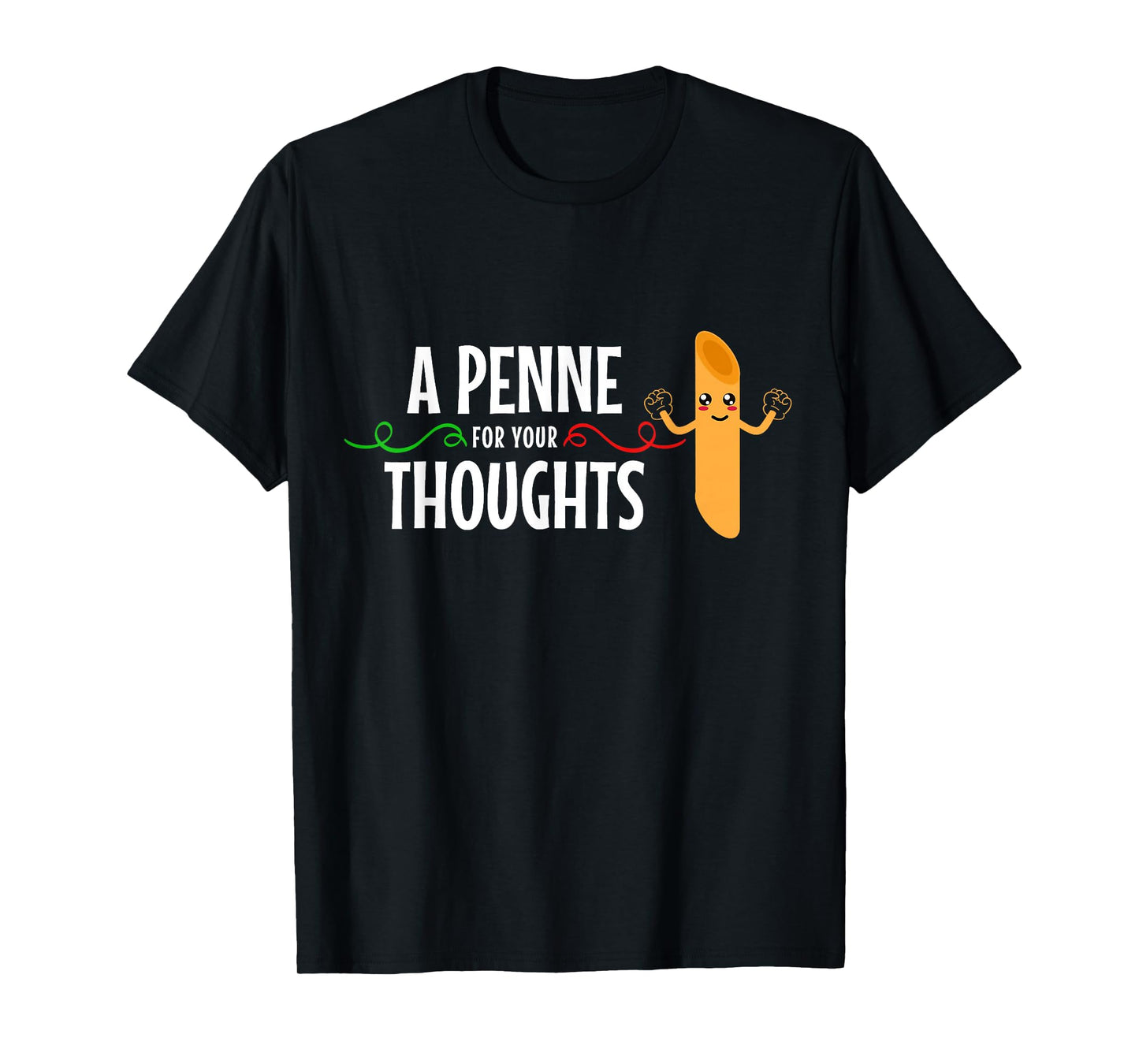 Italian A Penne For Your Thoughts Funny Italy Italia T-Shirt