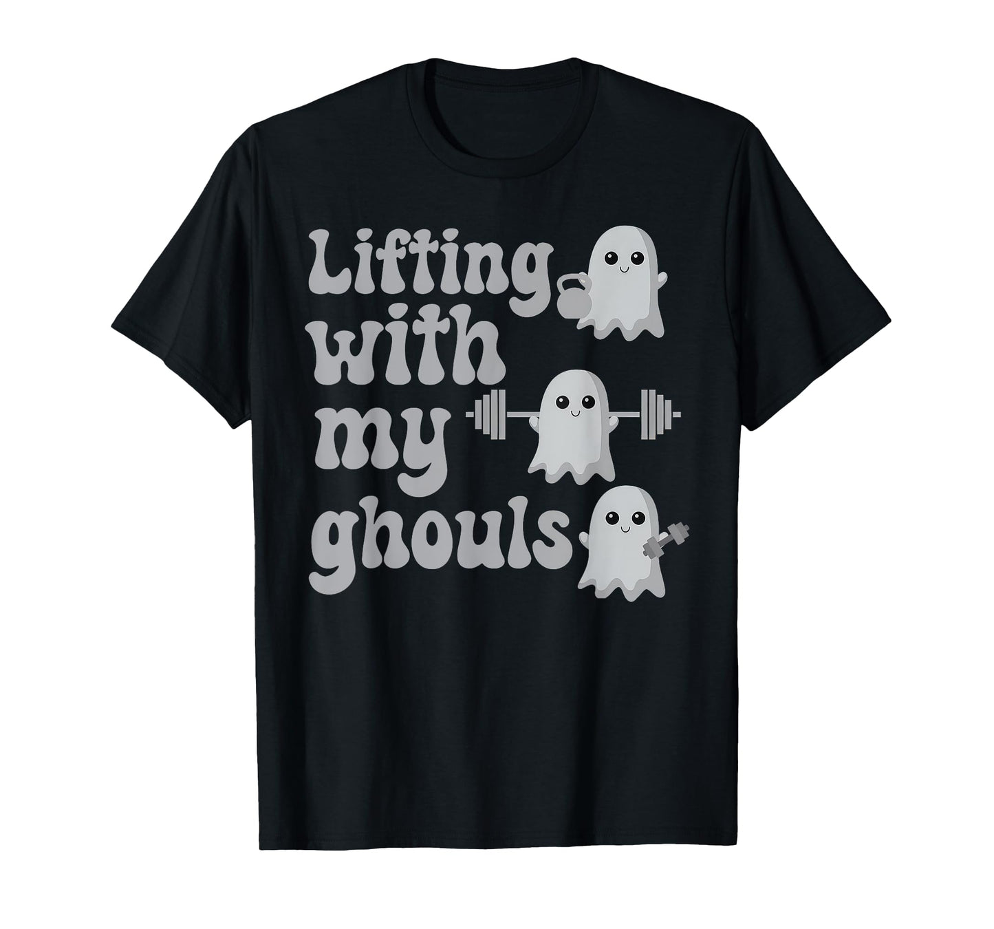 Lifting With My Ghouls Halloween Gym Workout Weightlifting T-Shirt