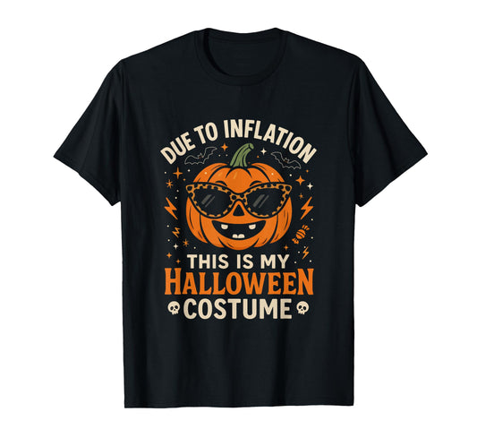 Due to Inflation Funny Pumpkin Halloween Costume T-Shirt