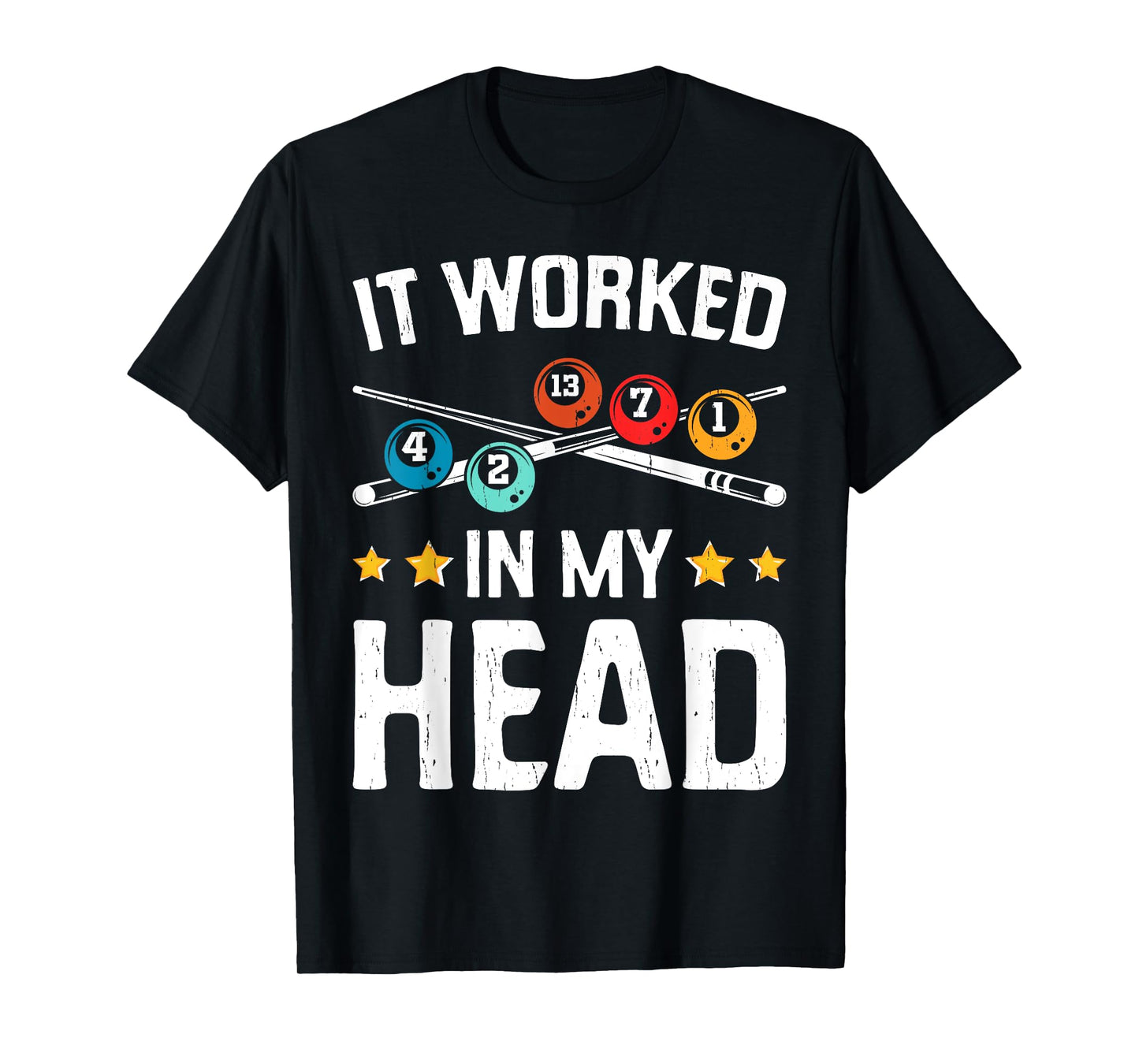 Funny It Worked In My Head Billiard Pool Player Sports Lover T-Shirt