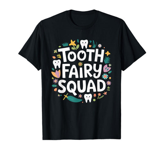 Tooth Fairy Squad T-Shirt