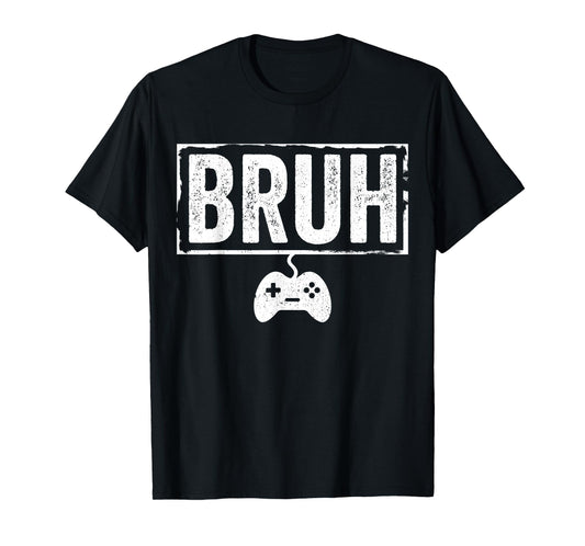 Bruh Funny Video Game Men Boy Gamer Funny Gaming T-Shirt