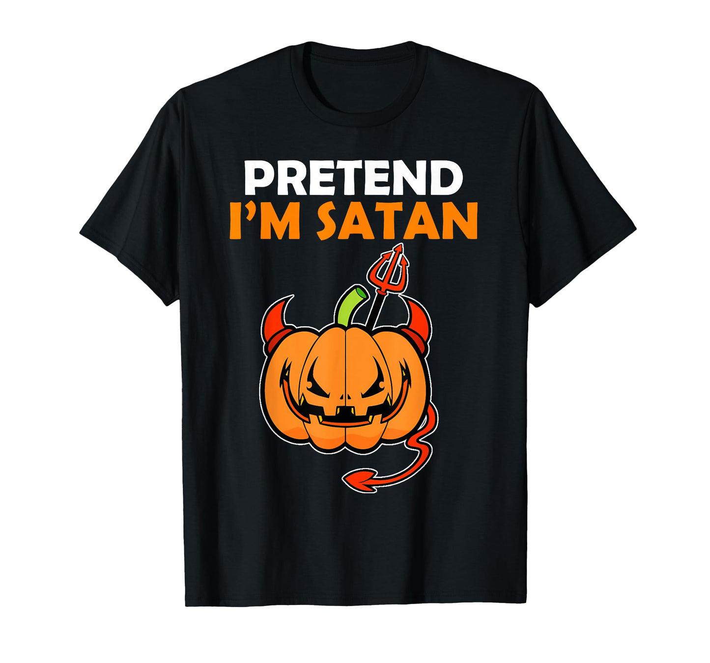 Spooky Devil Pumpkin Halloween Costume Pretend I'm Satan T-Shirt