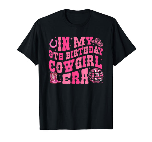 In My 9 Year Old Cowgirl Era 9th Birthday Rodeo Cowgirl T-Shirt