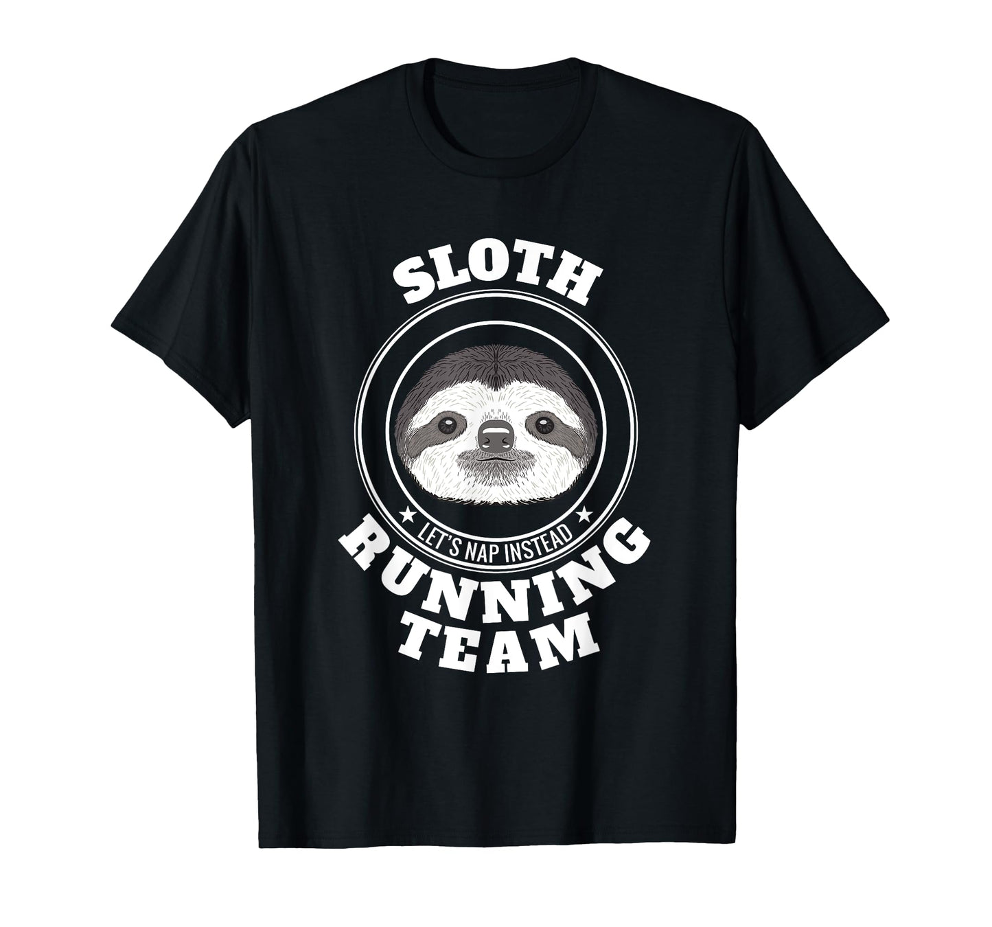 SLOTH Running Team T Shirt Lets Take a Nap Instead Funny Tee T-Shirt