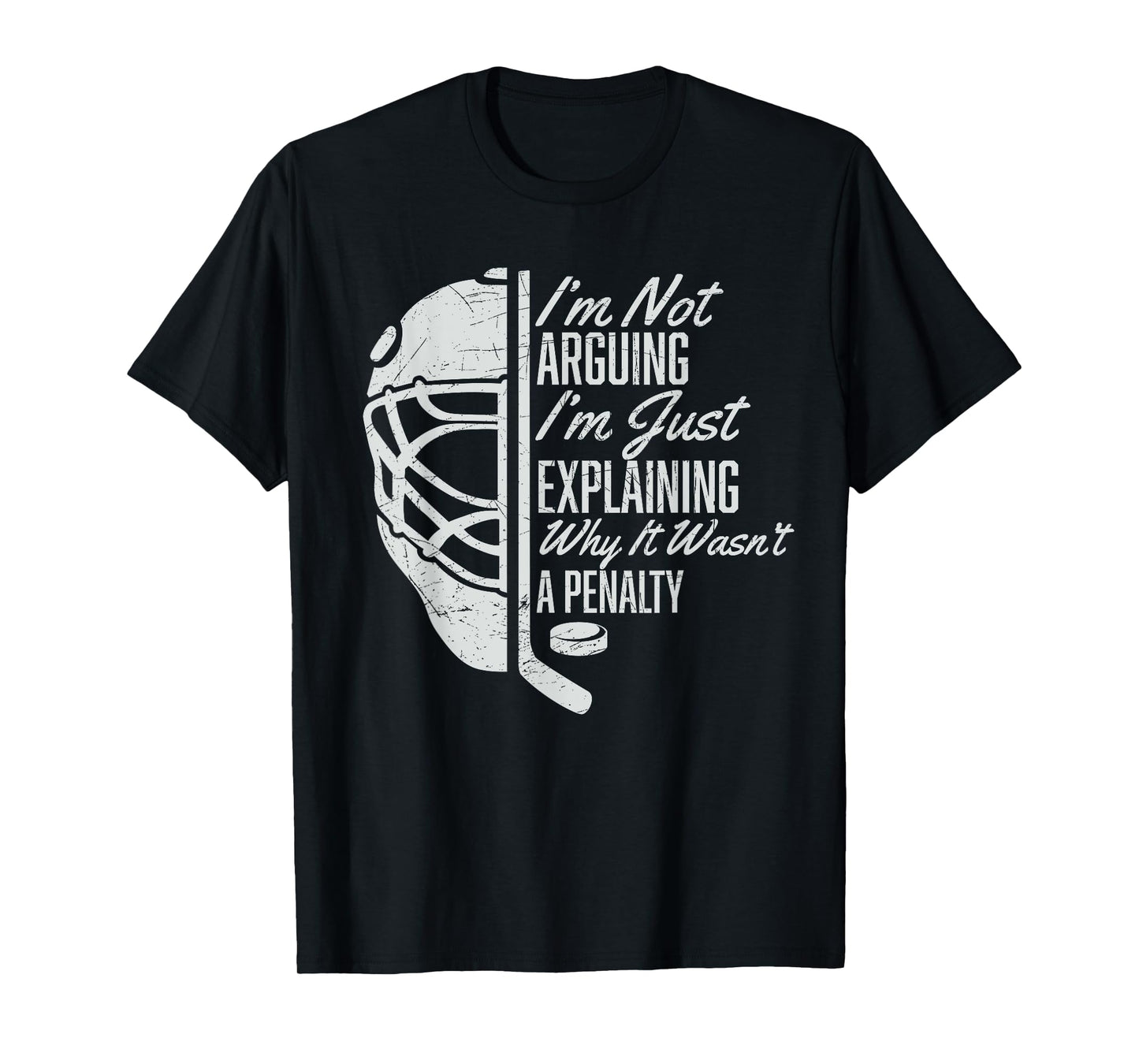 I'm Not Arguing I'm Just Explaining Why It Wasn't A Penalty T-Shirt