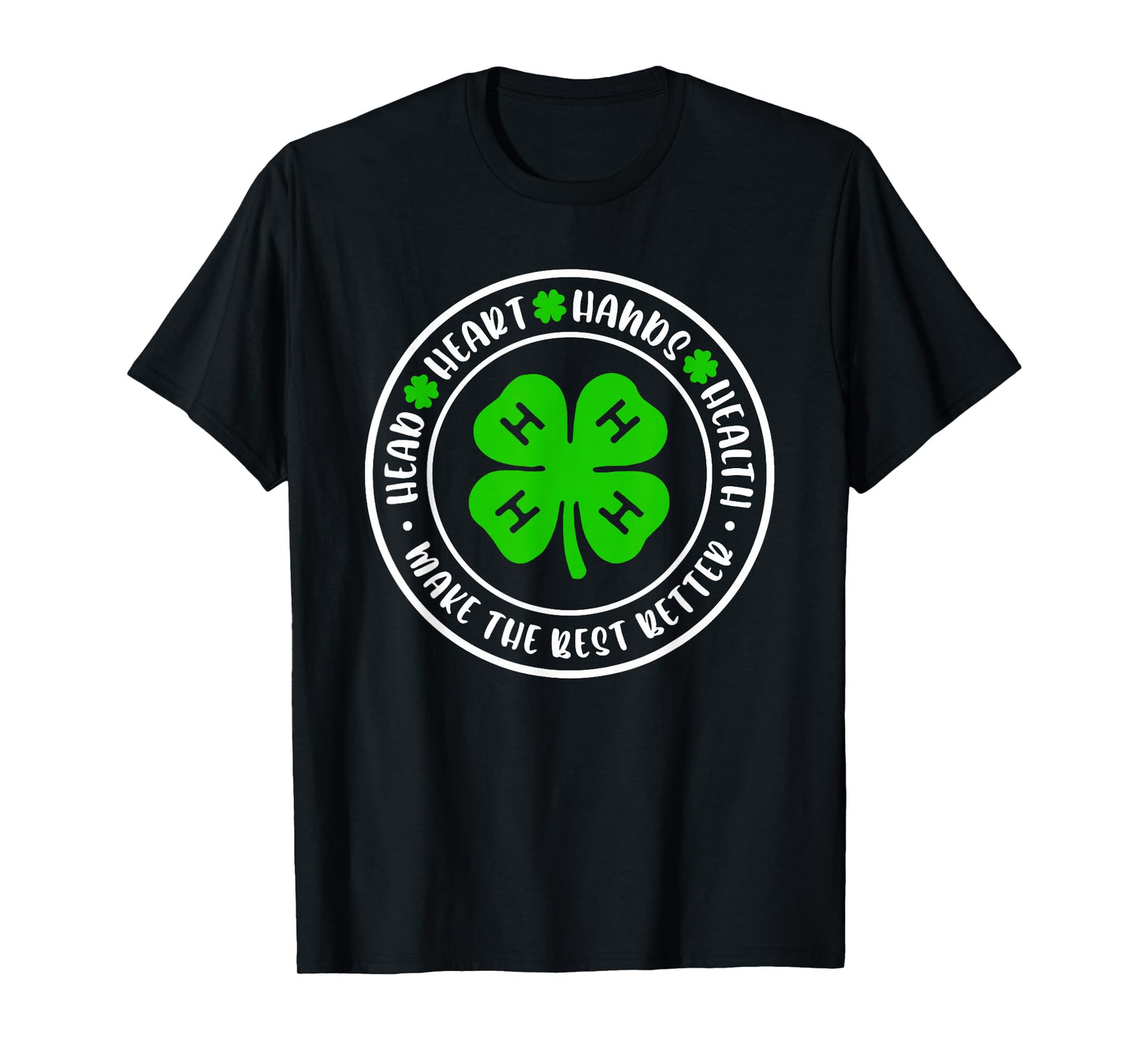 Head Heart Hands Health, 4H Make The Best Better T-Shirt