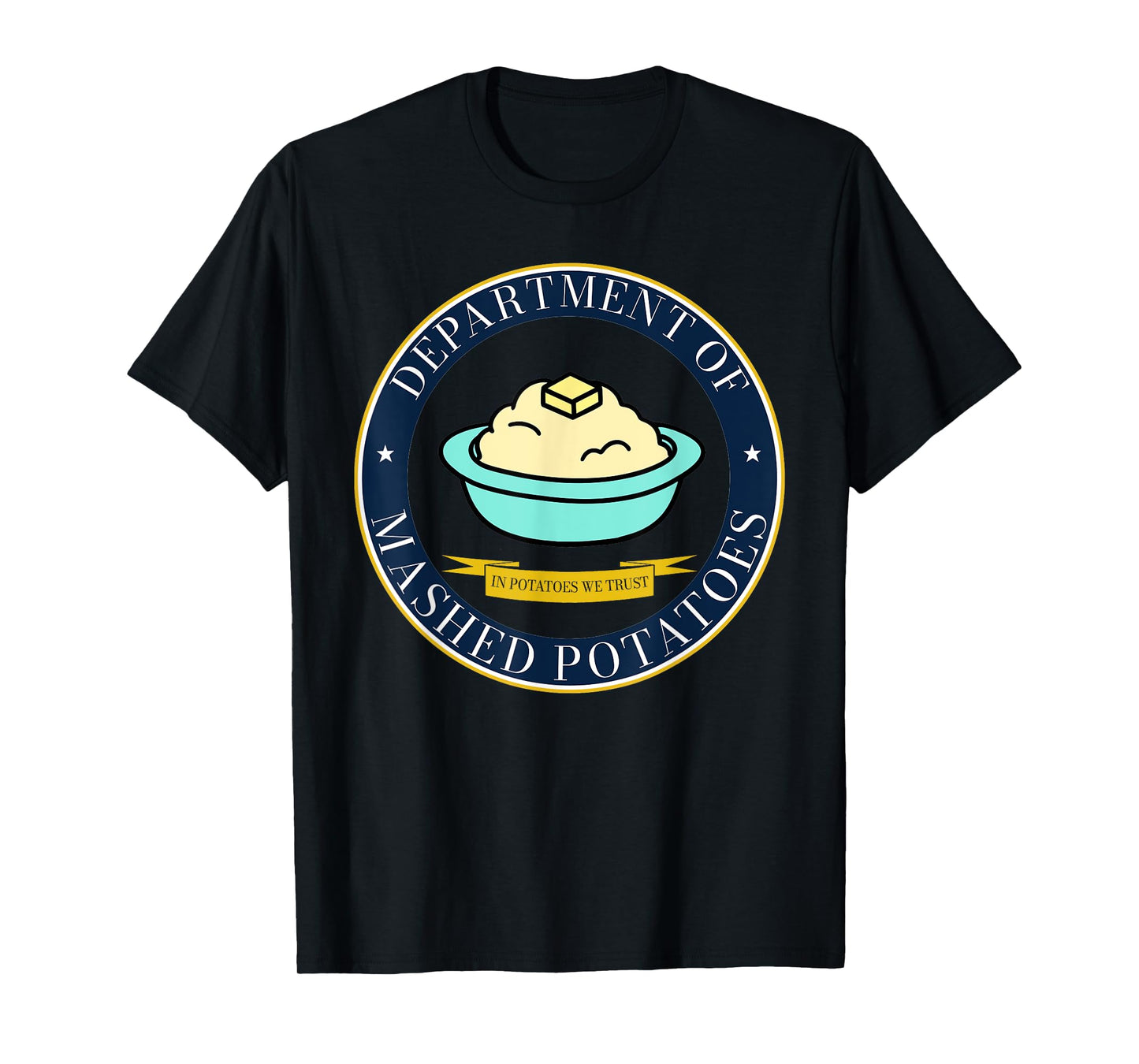 Department of Mashed Potatoes Funny Holiday Dinner Meme T-Shirt