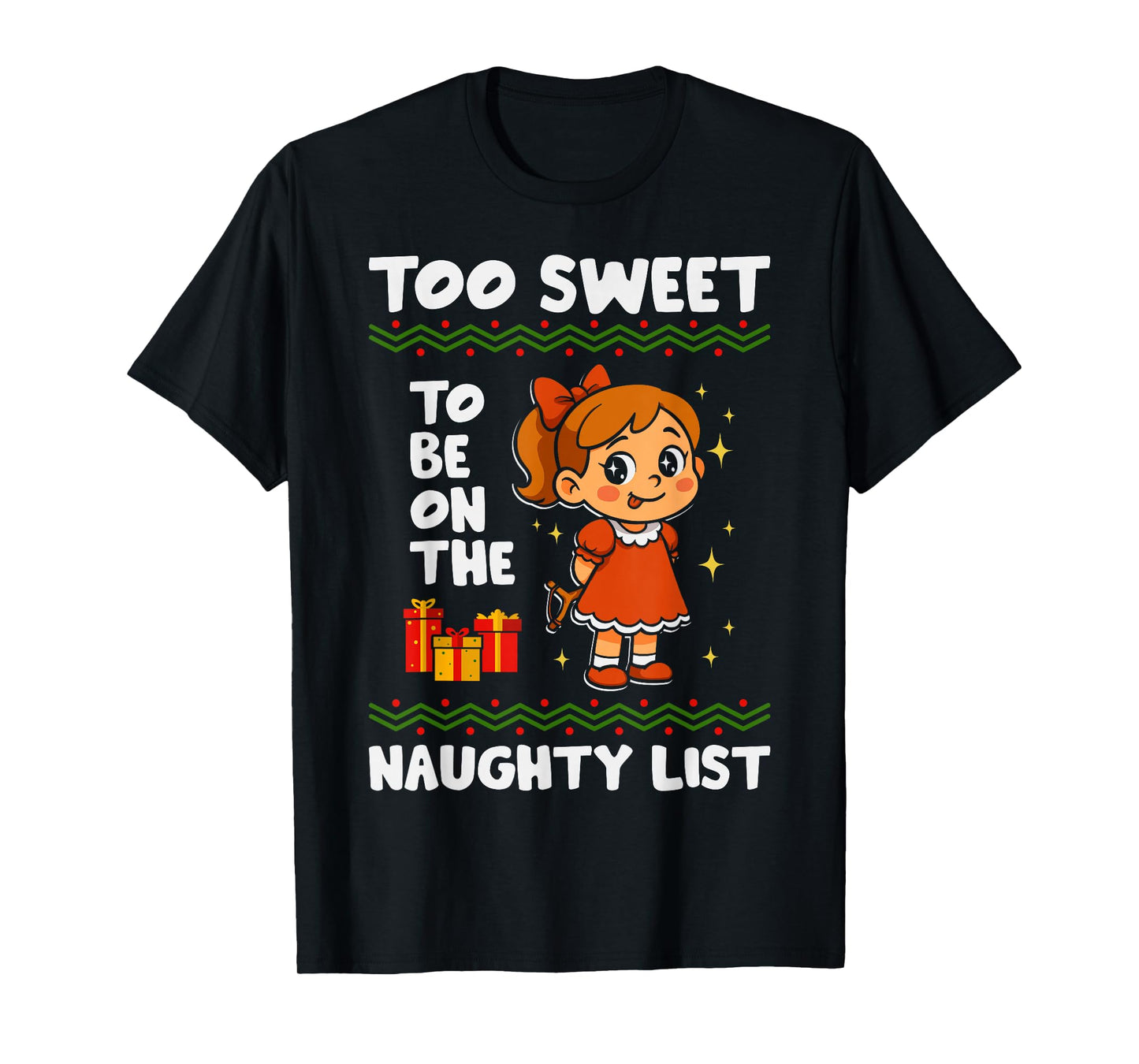 Too Sweet to Be On Naughty List Christmas Santa Xmas Family T-Shirt