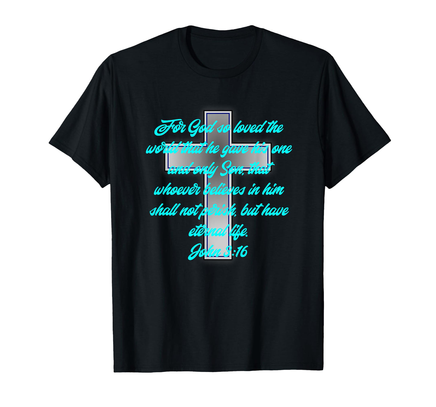 Religious John 3:16 Bible Scripture Cyan Teal Blue Font T-Shirt