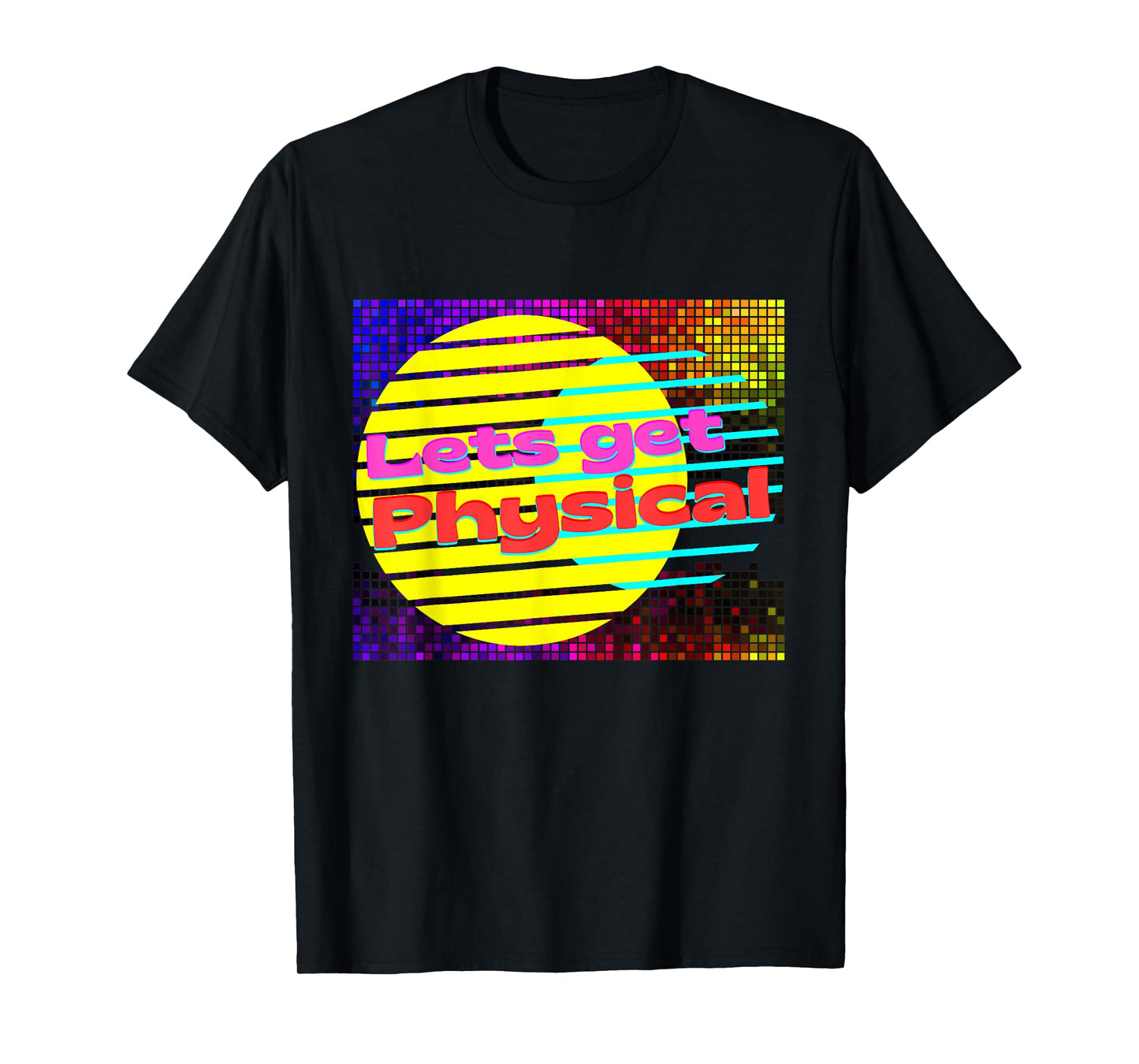 Lets Get Physical Workout Gym Tee Rad 80s T-Shirt