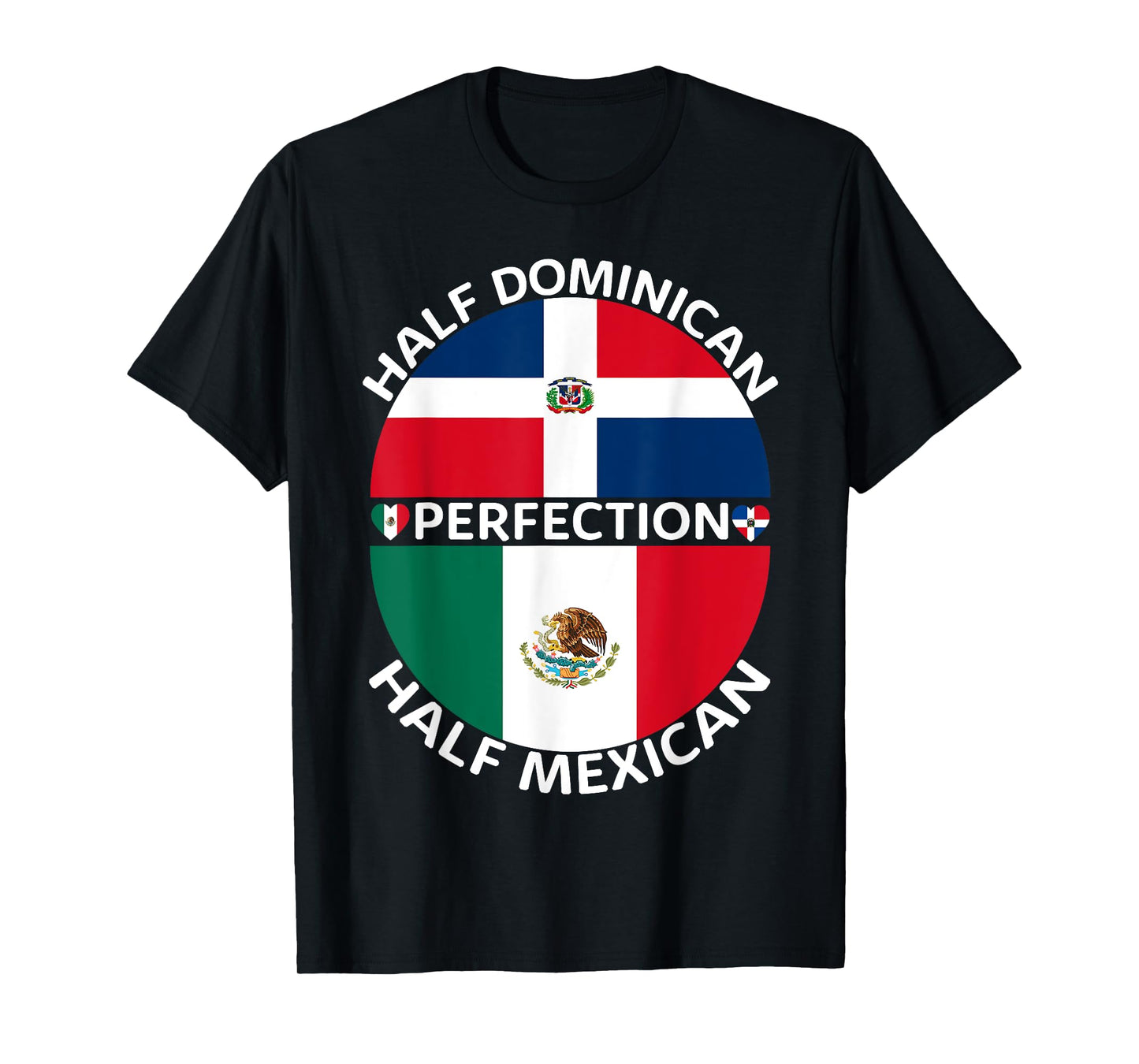 Half Mexican Half Dominican Republic Mexico Flag Roots Men T-Shirt