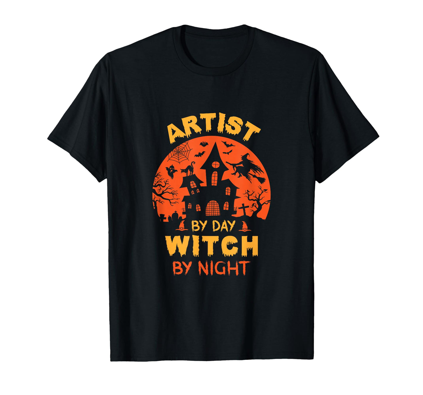 Artist by Day Witch by Night Funny Halloween T-Shirt