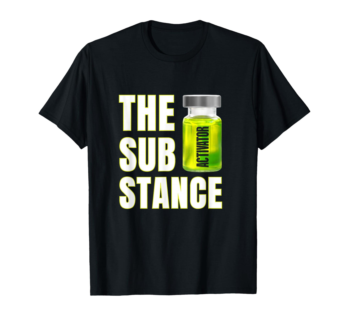 The Substance The Activator Is Ready T-Shirt