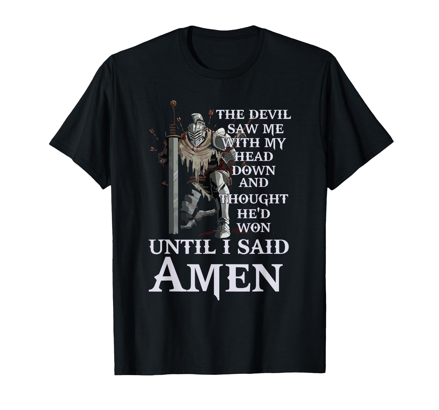 Until I Said Amen Christian for church friends T-Shirt