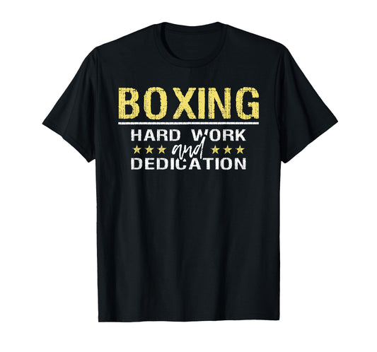 Boxing Hard Work And Dedication - Kickboxing Gym Boxer T-Shirt