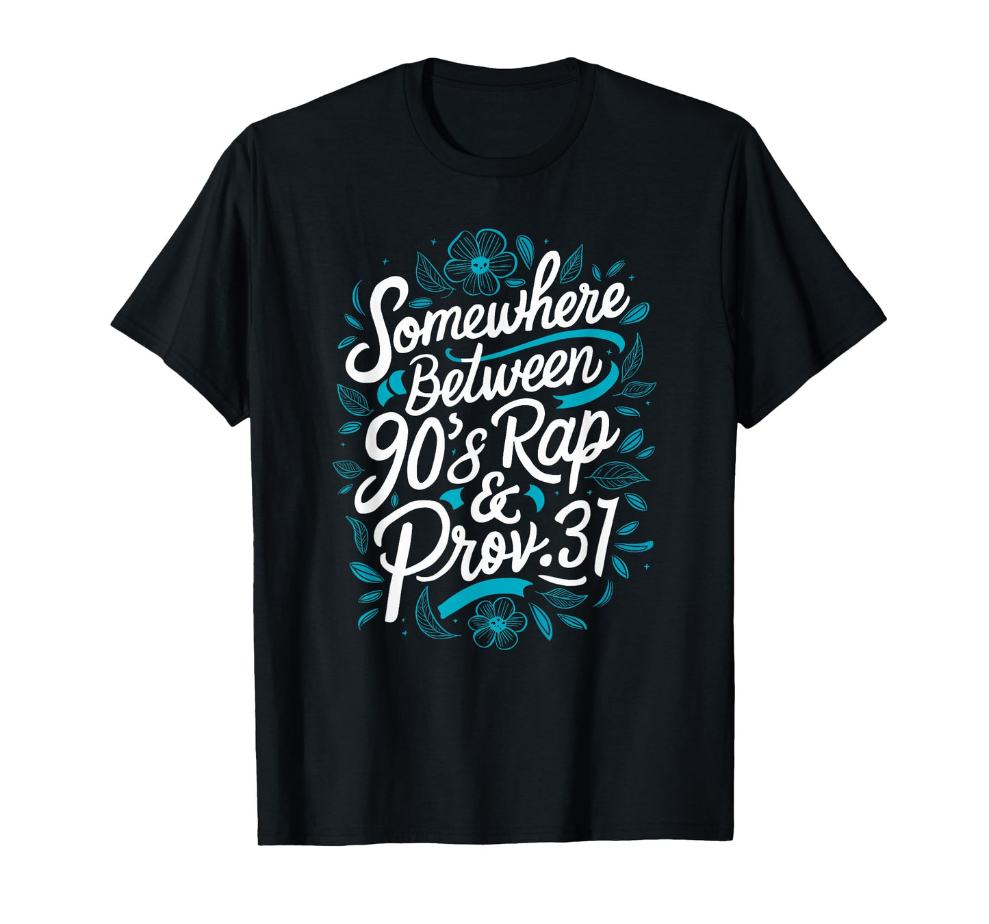 Proverb 31 Christianity Jesus God Religion 90s Rap & Prov 31 T-Shirt